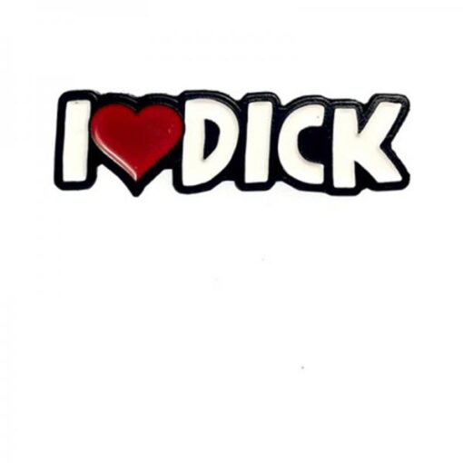 Geeky & Kinky I Heart Dick Pin