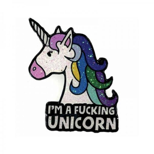 Geeky & Kinky I'm A Fucking Unicorn Pin