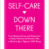 Self Care Down There