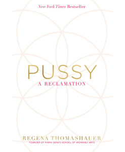 Pussy: A Reclamation
