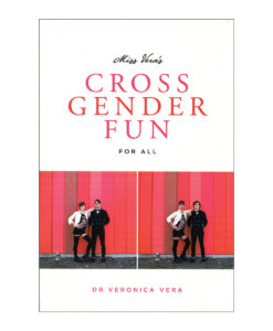 Cross Gender Fun For All by Miss Vera