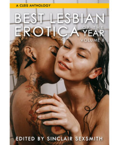 Best Lesbian Erotica of the Year Volume 6