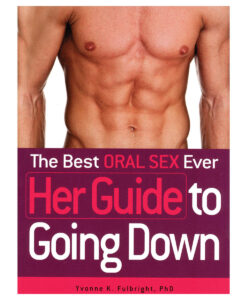 Best Oral Sex Ever: HER Guide to Going Down