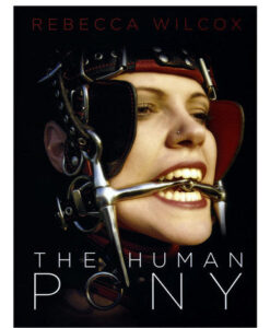 The Human Pony Book by Rebecca Wilcox