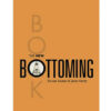 The New Bottoming Book by Easton and Hardy