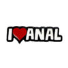 Geeky & Kinky I Heart Anal Pin