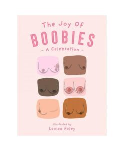 The Joy Of Boobies: A Celebration