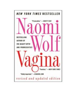 Vagina (revised And Updated Edition) By Naomi Wolf