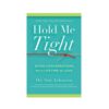 Hold Me Tight: Seven Conversations For A Lifetime Of Love