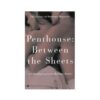 Penthouse: Between The Sheets