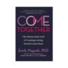 Come Together: The Science (and Art!) Of Creating Lasting Sexual Connections