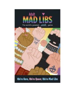 We're Here, We're Queer, We're Mad Libs