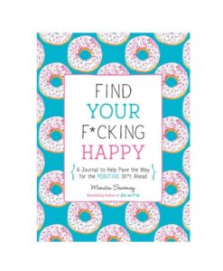 Find Your F*cking Happy