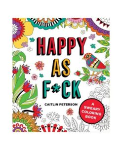 Happy As F*ck Coloring Book