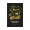 Calligraphuck Classy As Fuck Cocktails: 60+ Damn Good Recipes For All Occasions