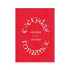 Everyday Romance: A Relationship Journal For Couples