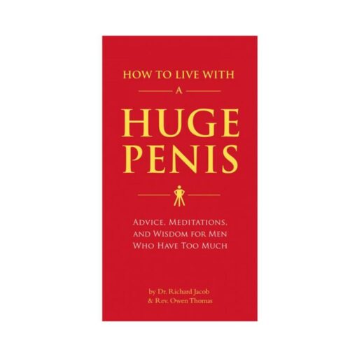 How To Live With A Huge Penis