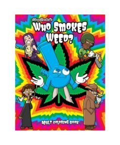 Who Smokes Weed? Coloring Book