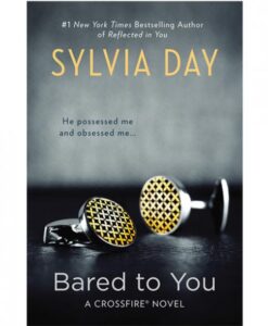 Bared To You Novel by Sylvia Day