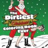 The Dirtiest Christmas Coloring Book Ever (net)